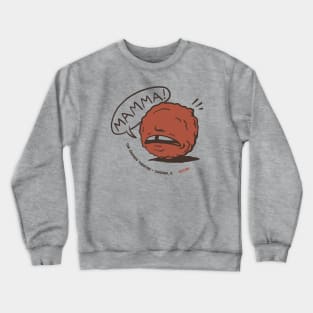 Mamma Meatball! Crewneck Sweatshirt